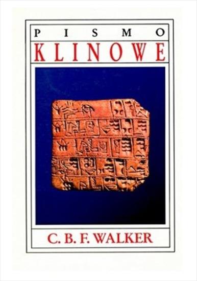 Historia powszechna-  unikatowe książki - Walker C.B.F. - Pismo klinowe.JPG