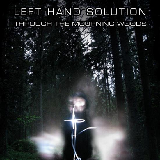 Left Hand Solution - Through the Mourning Woods 2019 - cover.png