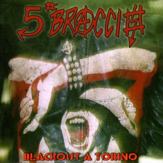 5 Braccio - Blackout A Torino 2007 - Folder.jpg